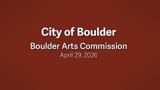 04-29-26 Boulder Arts Commission Meeting