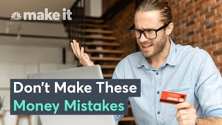 Three Common Money Mistakes You Should Avoid