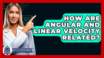 How Are Angular And Linear Velocity Related? - Next LVL Programming
