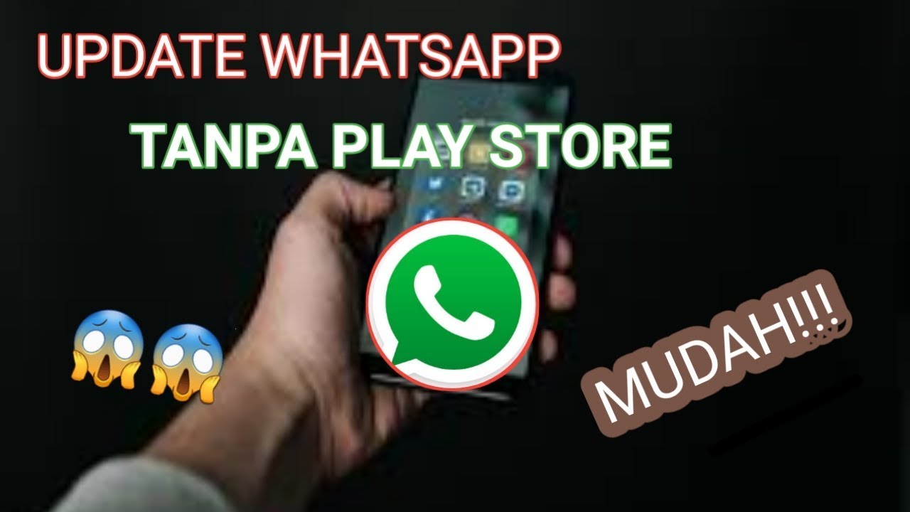 Cara Update Aplikasi Whatsapp Tanpa Play Store | Mudah - Youtube