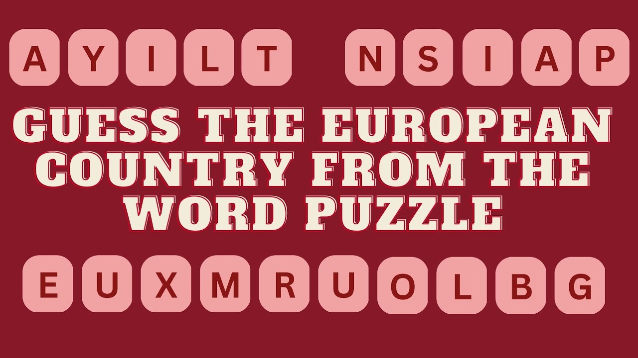 Guess the European Country from the Word Puzzle (28 Countries) | Quiz Challenge | Trivia