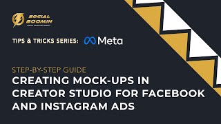 Creating Mock-ups in Creator Studio for Facebook & Instagram Ads: Step-by-Step Guide