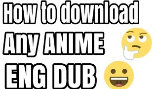 Best Website To Download Anime Eng Bud Link In Description