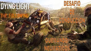 Dying Light The Following-Desafió Quemando Ruedas-Gameplay