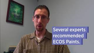 Brandon, a clinician, chose non-toxic, zero VOC ECOS paints