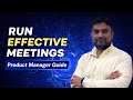 👉 How to Run Effective Meetings | Product Manager Guide