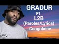 Gradur Ft L2B Congolaise Paroles Lyrics mp3