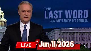MSNBC Live : The Last Word With Lawrence O'Donnell 06/11/2026 | MS NOW News Trump Today MAY 11, 2026