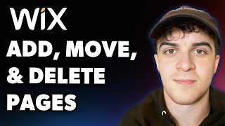 How to Add, Move, and Delete Pages on Wix (Full 2025 Guide)