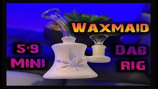 WaxMaid 5.9'' Mini Dab Rig FlowerDabs Review