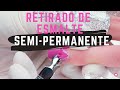 COMO RETIRAR ESMALTE SEMIPERMANENTE FACIL