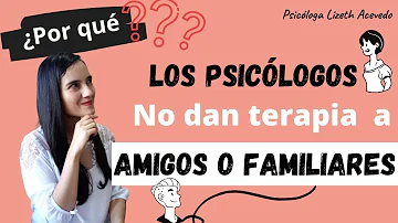 ¿Por qué los terapeutas no pueden tratar a los amigos?