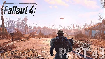 FALLOUT 4 - PART 43 - Full Game Walkthrough (No Commentary)