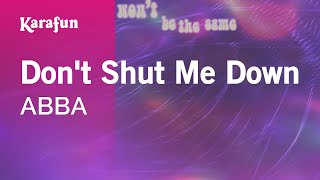 Don’t Shut Me Down - ABBA | Karaoke Version | KaraFun