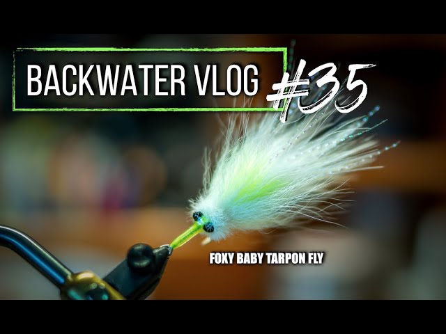 Quick Baby Tarpon Fly For Next Season: BACKWATER VLOG #35 