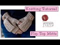 Knitting Tutorial - Flip Top Mitts