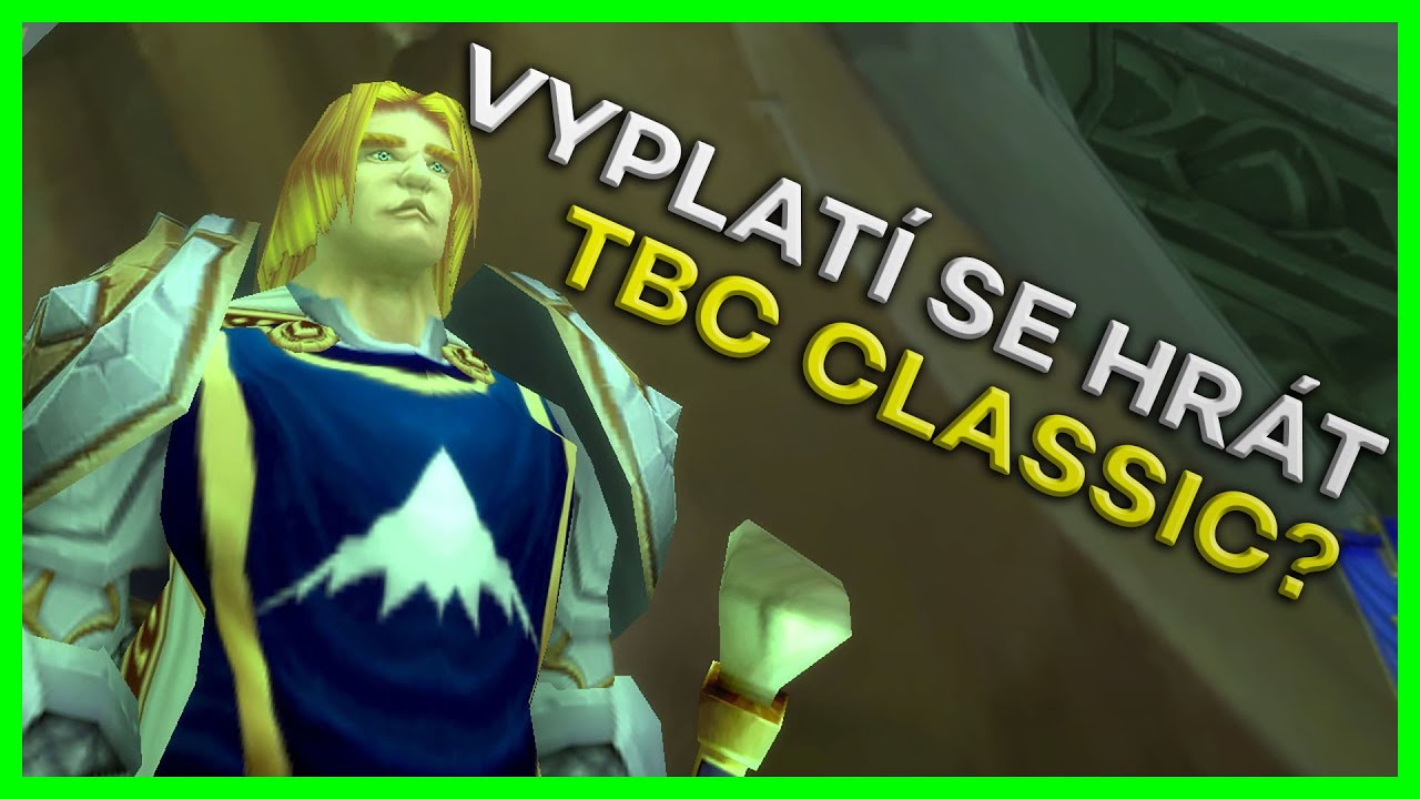 Vyplatí se hrát TBC CLASSIC?