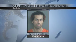 Eau Claire man charged with child enticement and sexual assault