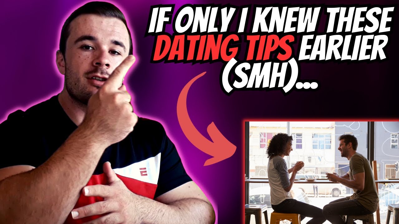 3 Dating Tips I Wish I Knew Earlier (and that you SHOULD know!) - YouTube