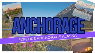 Anchorage: Explore Anchorage Alaska