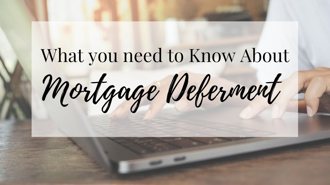 Mortgage Deferment What You Need to Know YouTube