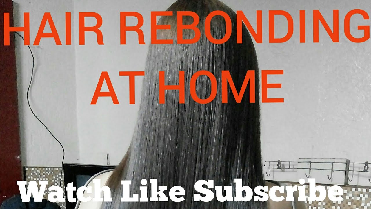 HOW TO DO HAIR REBONDING AT HOME YouTube