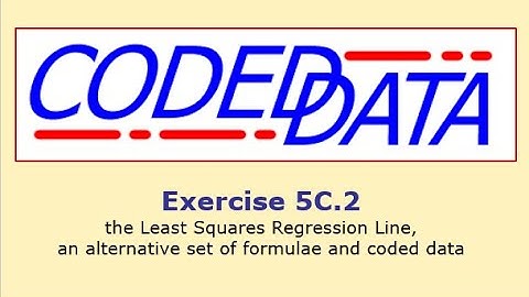 Ex 5C.2 - The Least Squares Regression Line (again) - Y12/Y13 A Level Further Maths (Statistics)