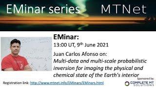 EMinar 1.31: Juan Carlos Afonso - Multi-data/multi-scale probabilistic inversion of Earth's interior