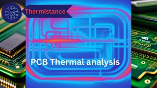 How can we Optimizing Thermal Performance by  PCB Thermal Analysis?
