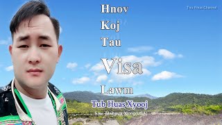 Video thumbnail of "hnov koj tau Visa lawm. Tub Huas Xyooj 2023"