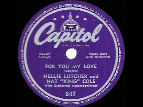 1950 Nat King Cole amp Nellie Lutcher  For You My Love