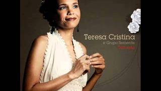 Miniatura del video "Nem ouro, nem prata - Teresa Cristina"