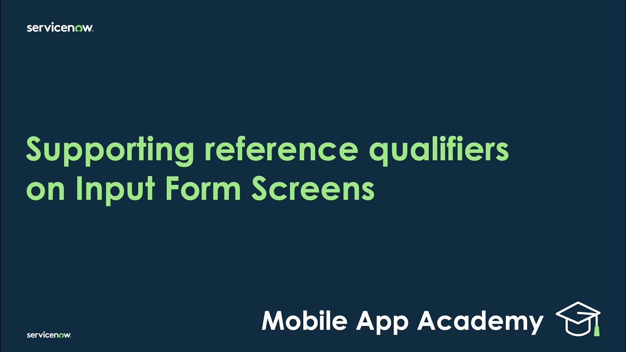 Mobile App Academy: Supporting reference qualifiers on input form ...