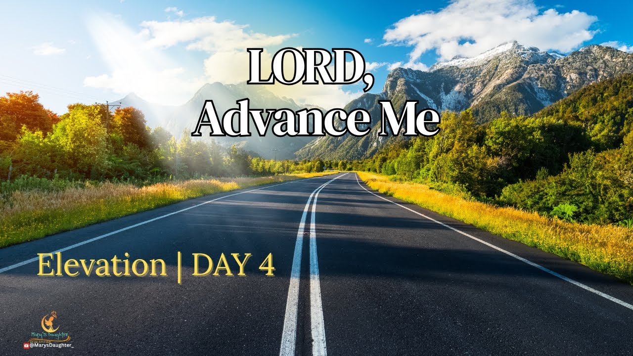 Lord, Advance Me | A Prayer for Favor, Growth & Open Doors