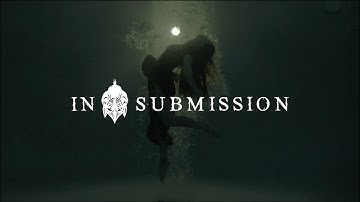 In Submission (Official Music Video)
