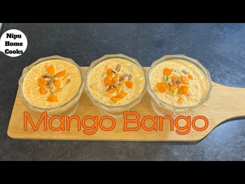Mango Bango | Mango and Sago Desert | Easy Mango Desert | Easy Sago Desert | Sweet Desert |