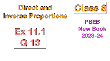 Ex 11.1 Q13 | Class 8 | Direct and Inverse Proportions | Chapter 11 | PSEB Maths
