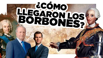 ¿Cómo llegaron los Borbones al trono?