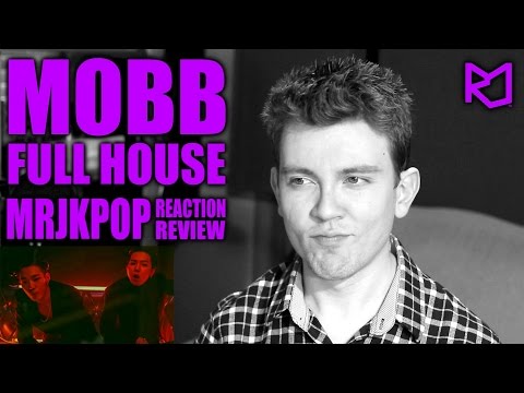 MOBB FULL HOUSE Reaction / Review - MRJKPOP ( 붐벼 )