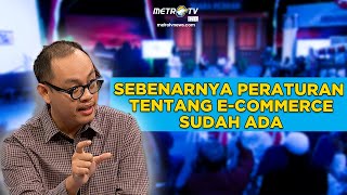 Sebenarnya Peraturan Tentang E - Commerce Sudah Ada