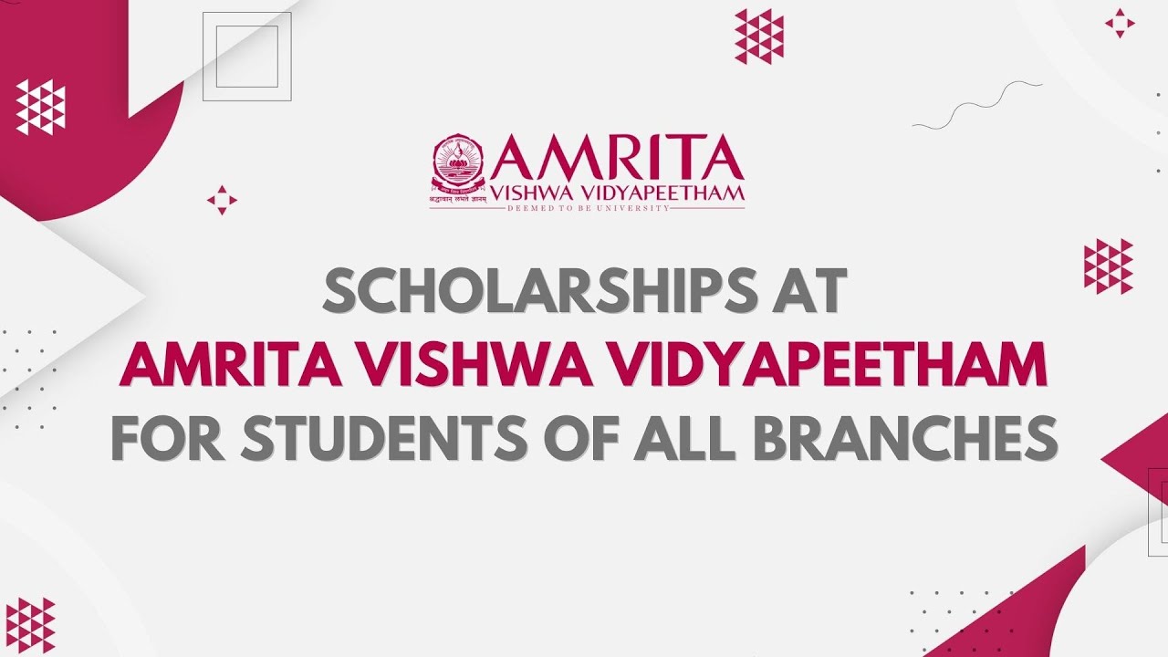 Scholarships at Amrita Vishwa Vidyapeetham for students of all branches