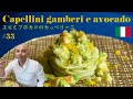 🇮🇹【エビとアボカドのカッペリーニ・Capellini gamberi e avocado】女子力満点のレシピね💗#33