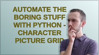 Codereview: Automate the boring stuff with python - Character picture grid