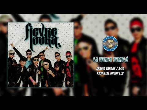 La tierra tembló - Fievre Looka