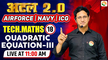 Quadratic Equation -3 | Airforce Maths Classes 2024 | Maths for Airforce 2024 | Airforce 2024