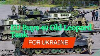 EU Buys 49 'Old' Leopard Tanks for Ukraine #russiaukrainewar #europe #tank