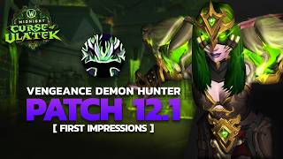 12.1 Vengeance Demon Hunter PTR | First Impressions