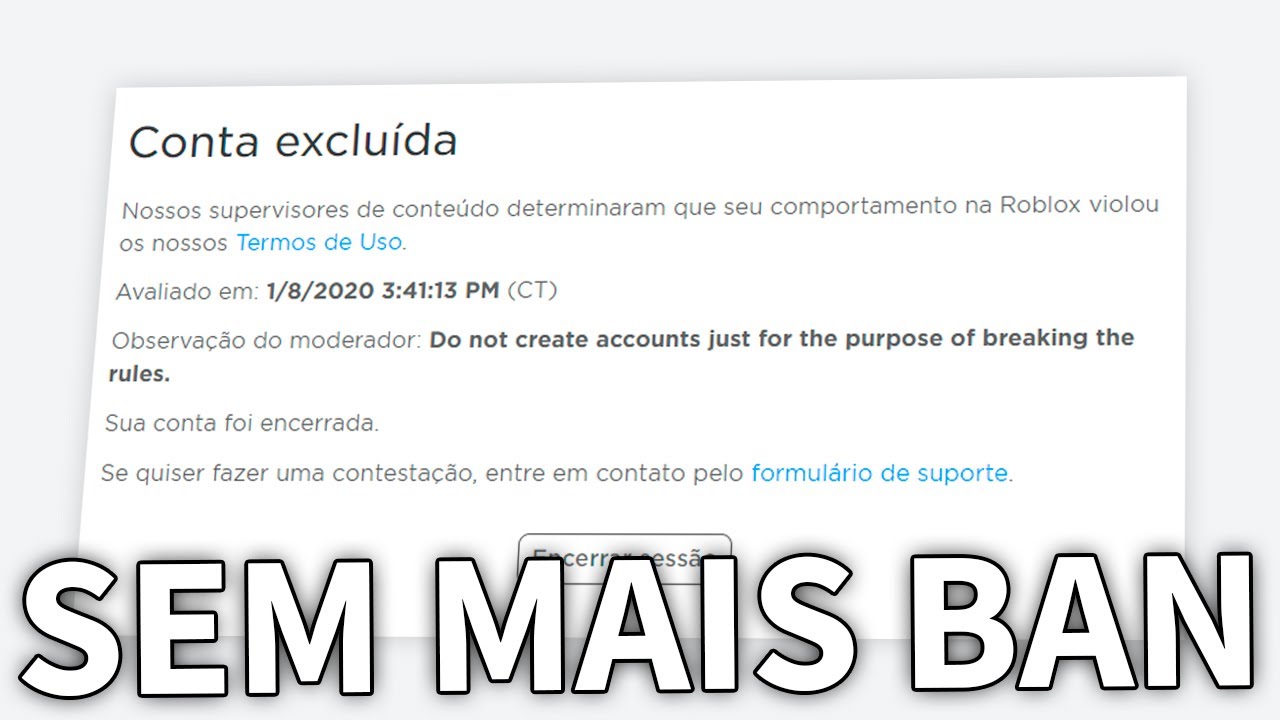 Por 3 dias Nossos supervisores de conteúdo determinaram que o seu  comportamento na Roblox violou nossos