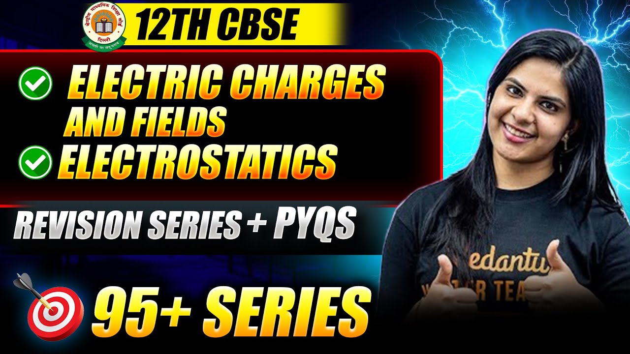 Electric Charges & Fields + Electrostatics | Revision + PYQs | CBSE 2026 | Class 12th |  Lerin Mam