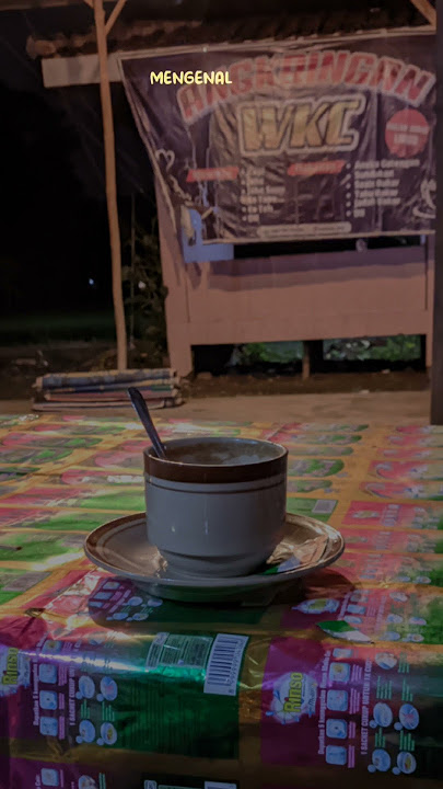 STORY WA 30 DETIK | COFFE ANGKRINGAN MALAM